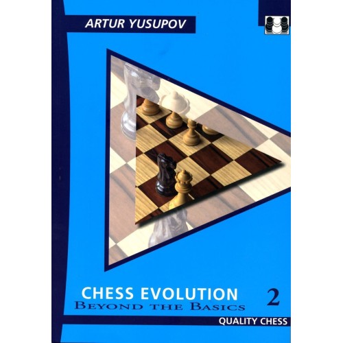 YUSUPOV - Chess Evolution Beyond the Basics vol.2