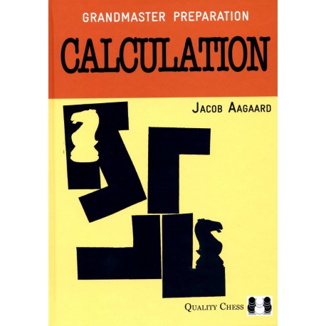 AAGAARD - Grandmaster Preparation : Calculation (hardcover)