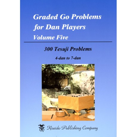 Graded Go Problems for Dan players - Volume 5
