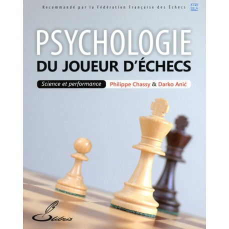 CHASSY & ANIC - Psychologie du Joueur d'échecs