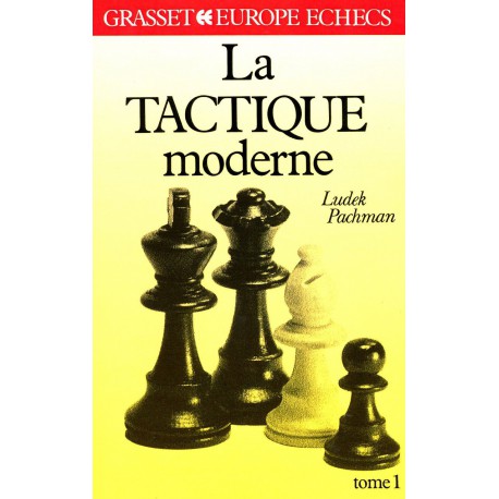 PACHMAN - La Tactique moderne Tome 1