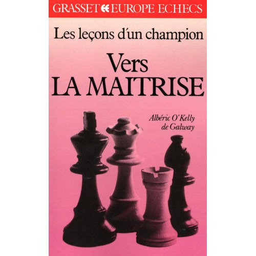 O'KELLY DE GALWAY - Les leçons d'un champion : Vers la Maîtrise