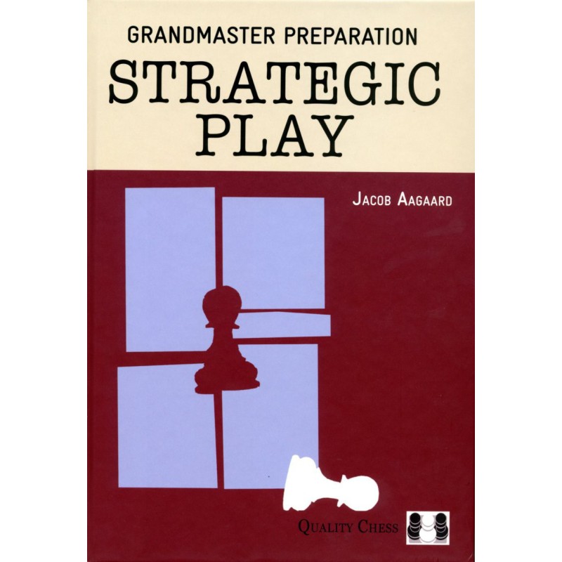 AAGAARD - Grandmaster Preparation Strategic Play