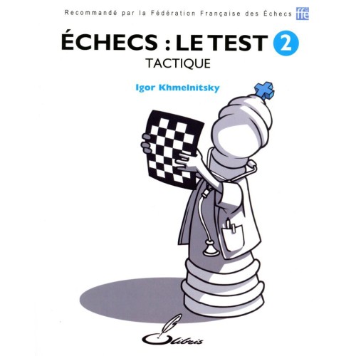 KHMELNITSKY - Echecs : le test, tome 2