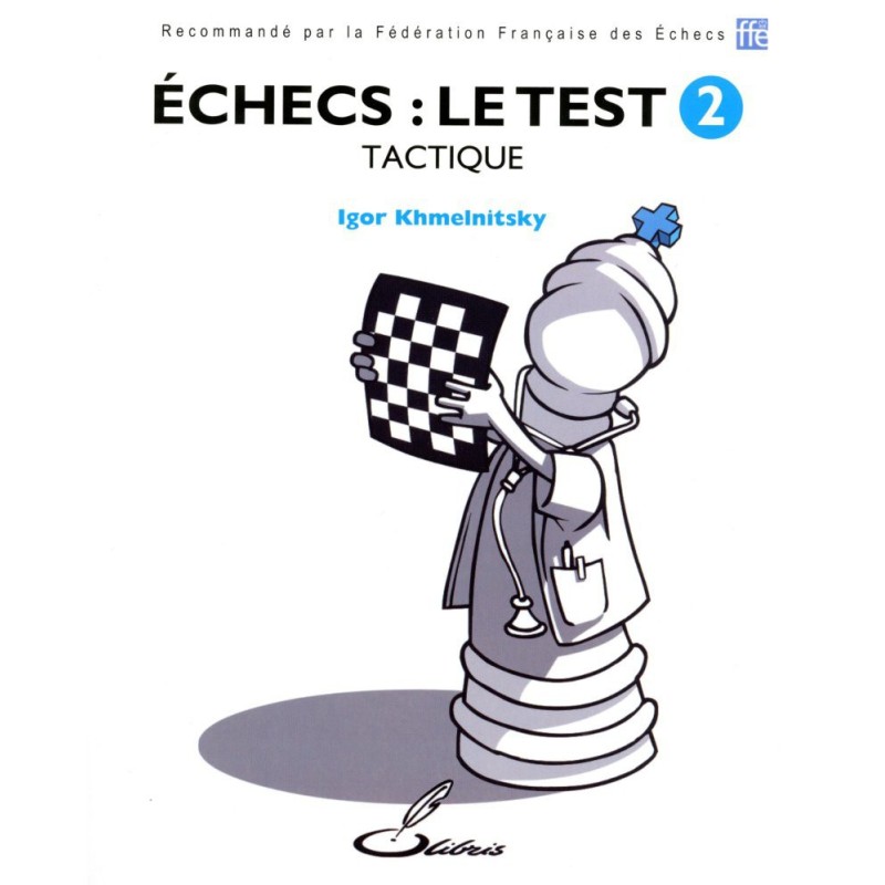 KHMELNITSKY - Echecs : le test, tome 2