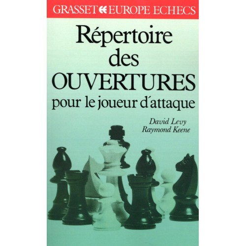 LEVY, KEENE - Répertoire des Ouvertures pour le Joueur d'Attaque