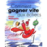 WILLIAMS - Comment gagner vite aux échecs