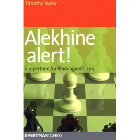 TAYLOR - Alekhine alert! A repertoire for Black against 1.e4