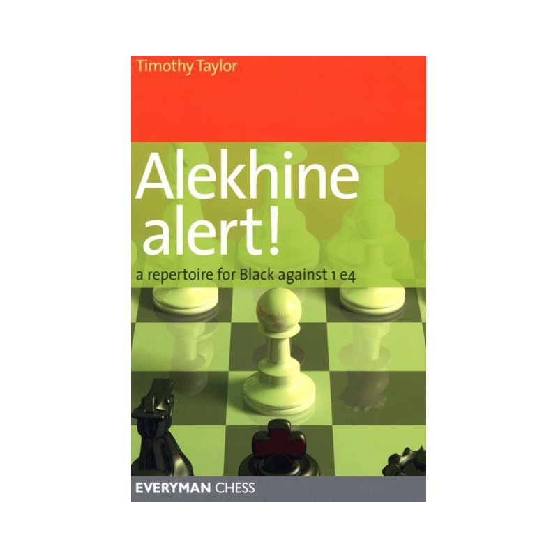 TAYLOR - Alekhine alert! A repertoire for Black against 1.e4