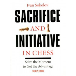 SOKOLOV - Sacrifice and Initiative in Chess