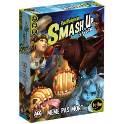 Smash up : Même pas mort 