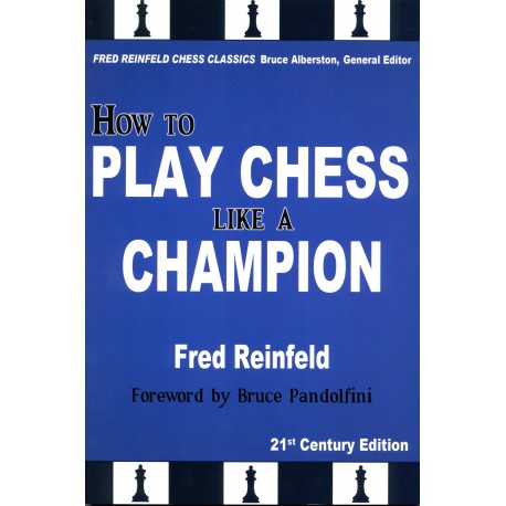 REINFELD - How to Play Chess Like A Champion
