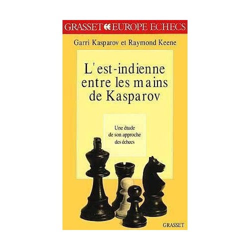 KASPAROV - L'Est Indienne entre les mains de Kasparov