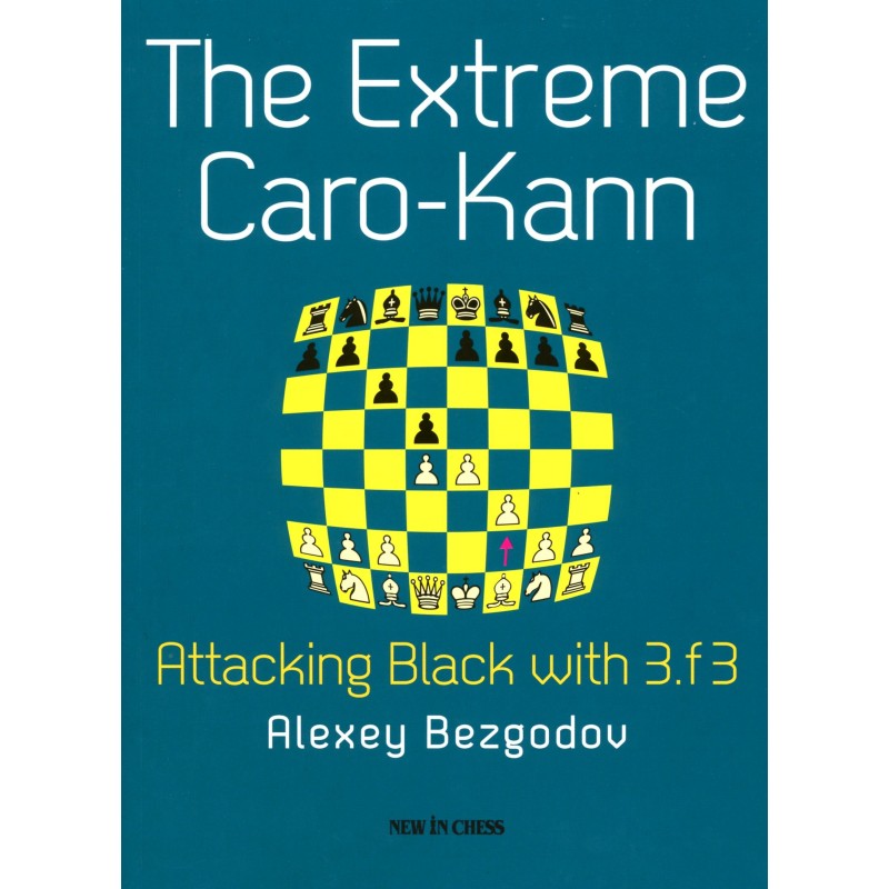 Bezgodov, Alexey - Extreme Caro-Kann, Attacking Black with 3 .f3