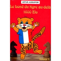 Jussupow - Bond du tigre au delà 1600 ELO vol 2