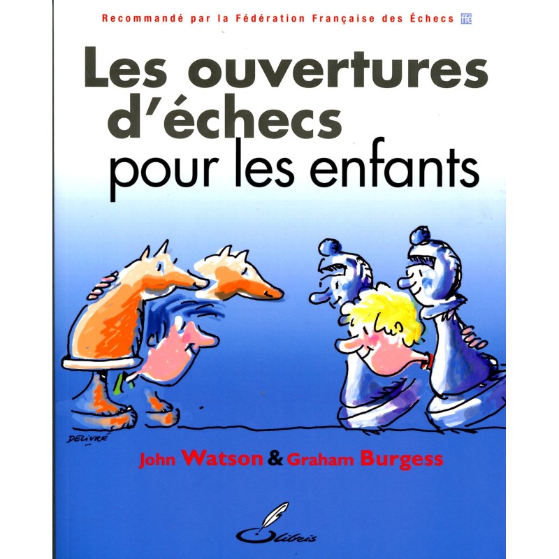 Les ouvertures d'échecs pour les enfants