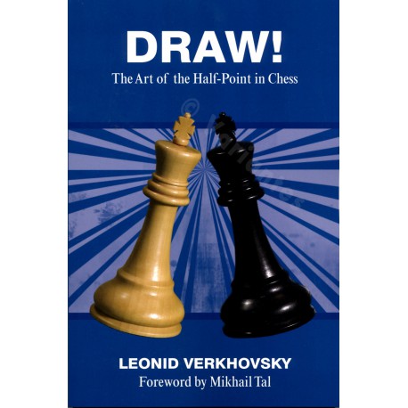 Verkhosky - DRAW! The Art of the Half-Point in Chess