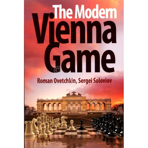 Ovetchkin & Soloviov - The Modern Vienna Game