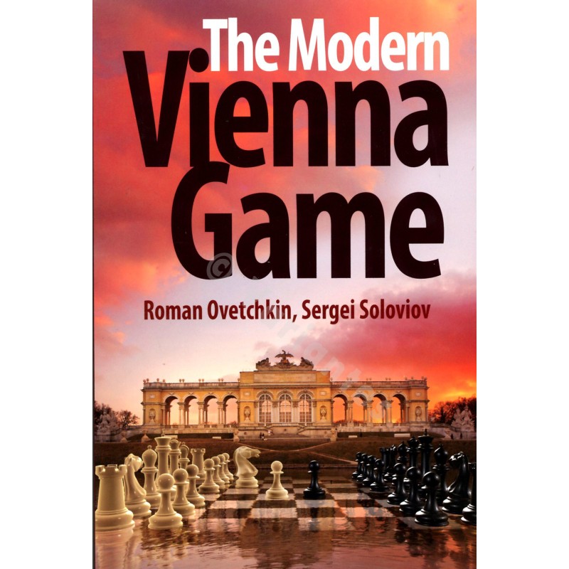 Ovetchkin & Soloviov - The Modern Vienna Game