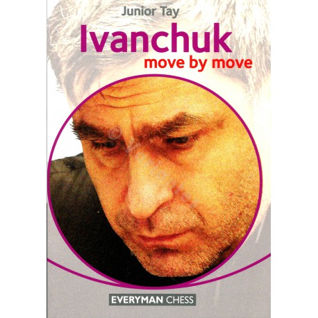 Tay - Ivanchuk: Move by Move