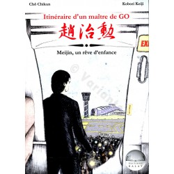 Chikun - Itinéraire d'un maître de go - Meijin, un rêve d'enfant