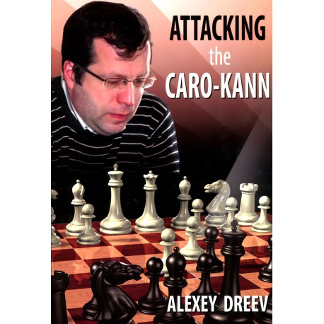 Dreev - Attacking the Caro-Kann 