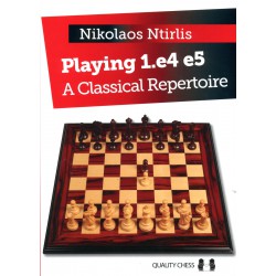 Ntirlis - Playing 1.e4 e5 - A Classical Repertoire 