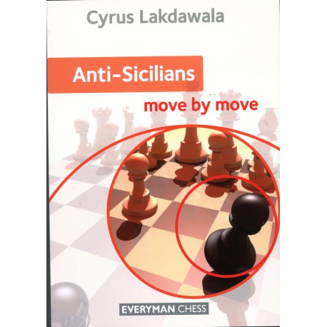 Lakdawala - Anti-Sicilians: Move by Move