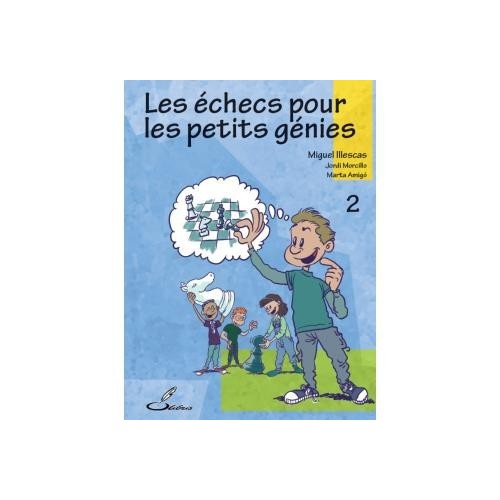 Les Échecs pour les petits génies tome 2