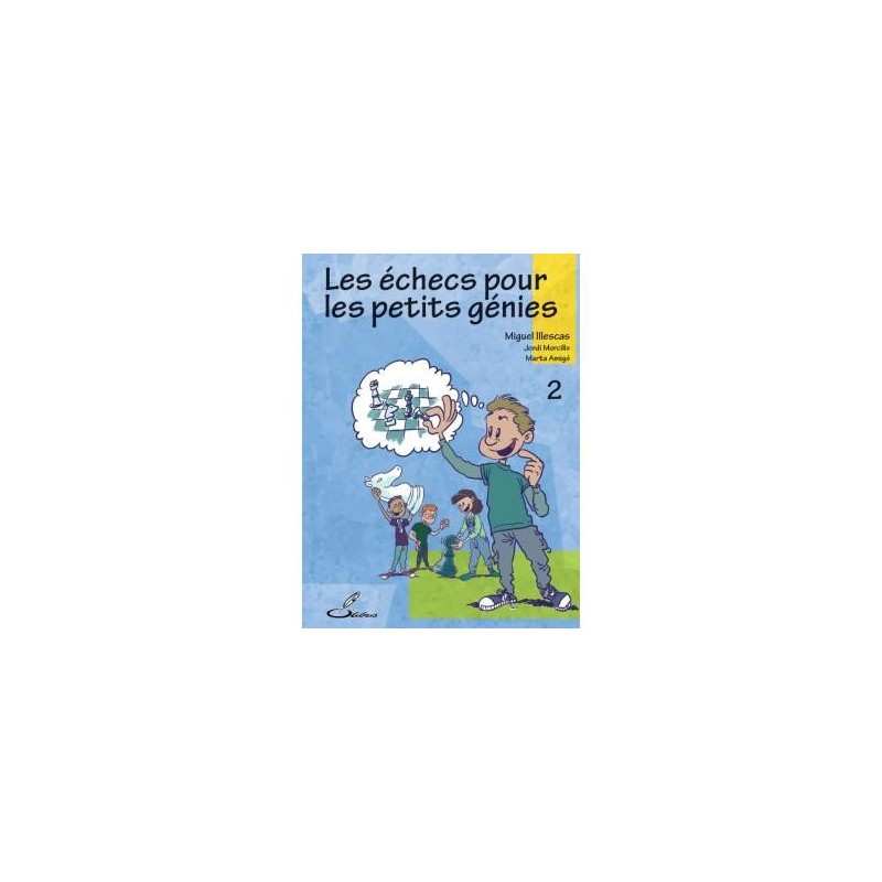 Les Échecs pour les petits génies tome 2