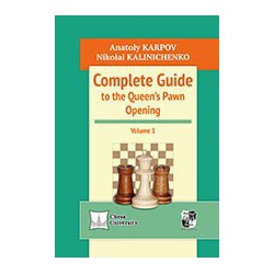 Karpov et Kalinichenko - Complete Guide to the Queen’s Pawn Opening, 1