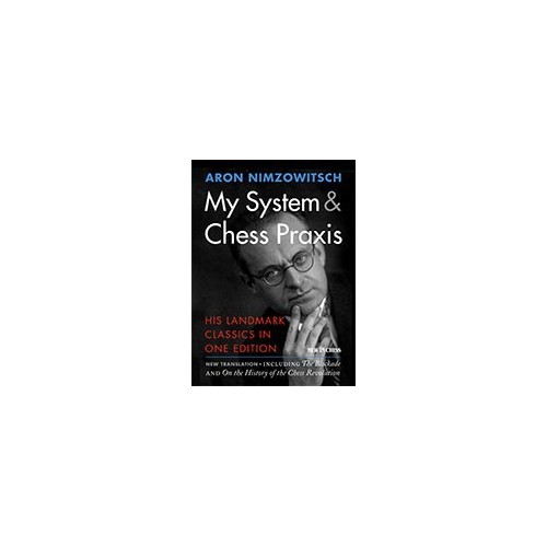 Nimzowitsch - My System &...