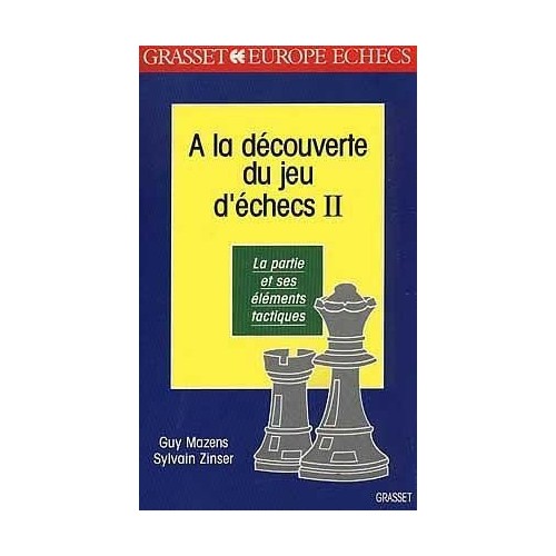 MAZENS - A la découverte du jeu d'échecs, tome 2