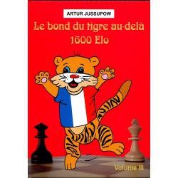 Jussupow - Bond du tigre au delà 1600 ELO vol 3