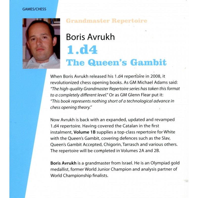 Grandmaster Repertoire 1B - 1. d4 - The Queen's Gambit