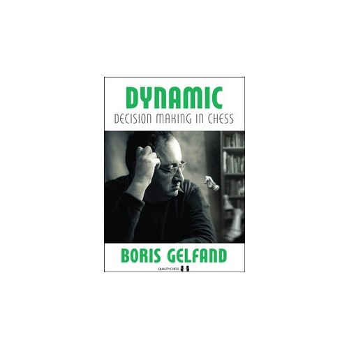 Gelfand - Dynamic Decision Making in Chess (hardcover)