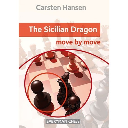 Hansen - The Sicilian Dragon: Move by Move