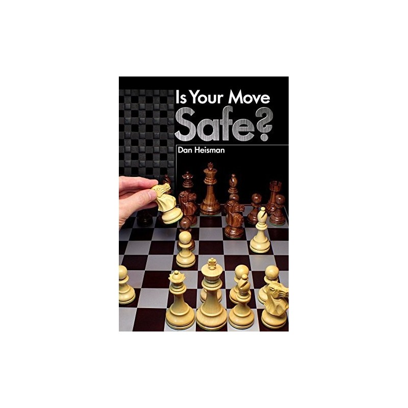 Is your move safe? - Dan Heisman