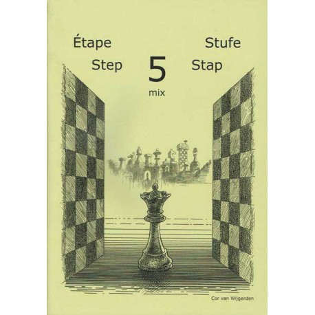 BRUNIA & VAN WIJGERDEN - Jouons aux échecs - Méthode par étapes: Etape 5 Mix