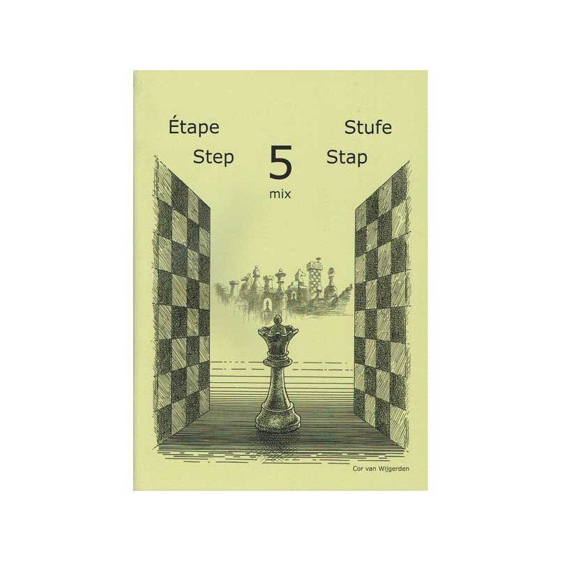 BRUNIA & VAN WIJGERDEN - Jouons aux échecs - Méthode par étapes: Etape 5 Mix