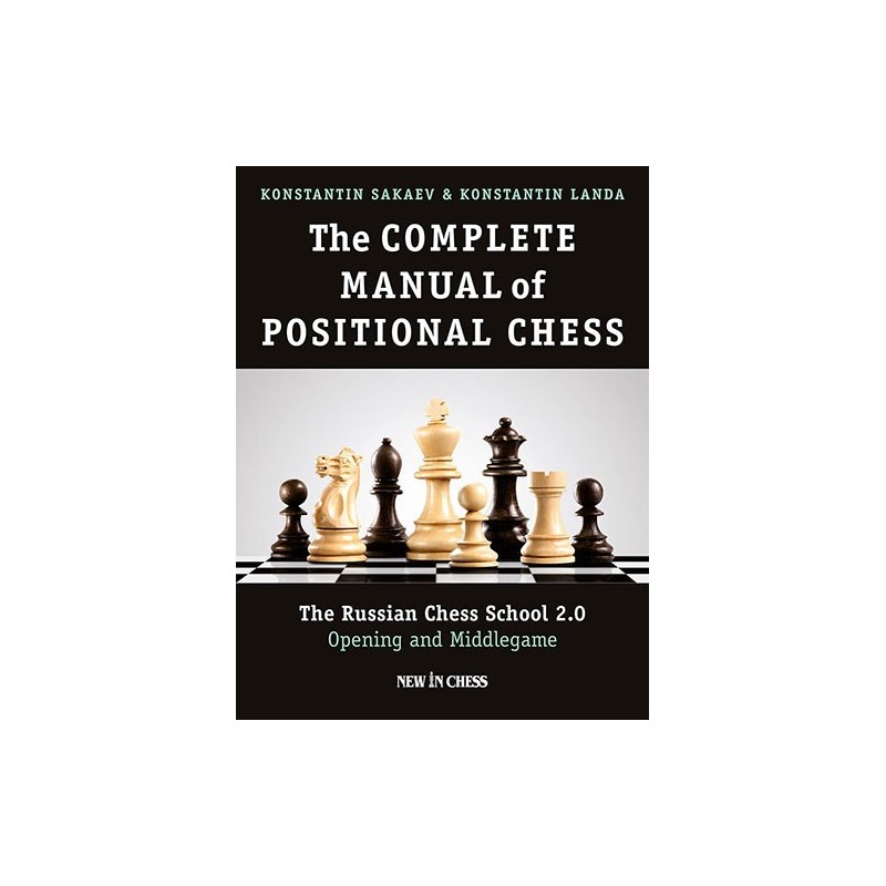 Sakaev & Landa - Complete Manual of Positional Chess