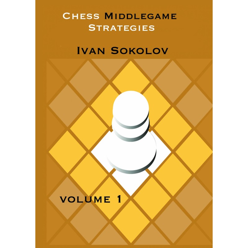 Sokolov - Chess Middlegame strategies 1