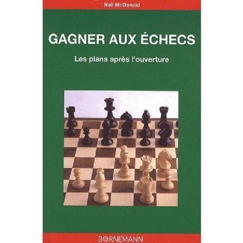 Mc Donald - Gagner aux échecs les plans après l'ouverture