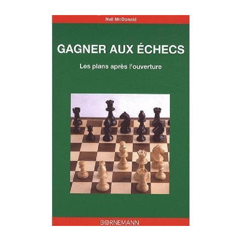Mc Donald - Gagner aux échecs les plans après l'ouverture