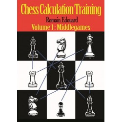 Edouard - Chess calculation Training Vol.1 Middlegames