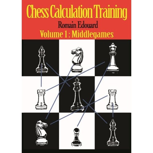 Edouard - Chess calculation Training Vol.1 Middlegames