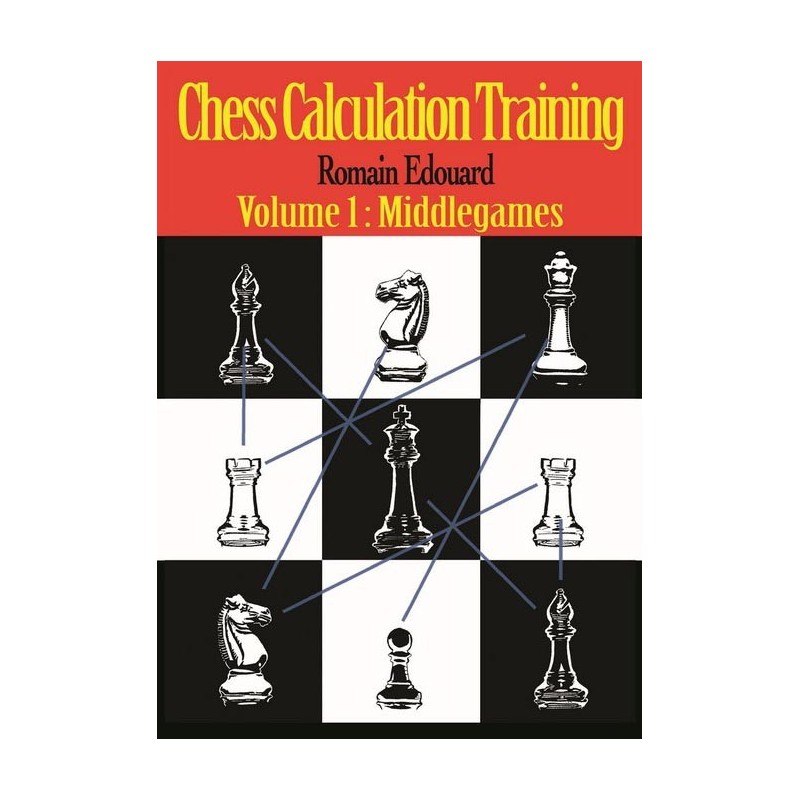 Edouard - Chess calculation Training Vol.1 Middlegames