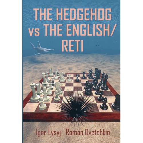 Lysyj & Ovetchkin - Hedgehog vs the English/Reti