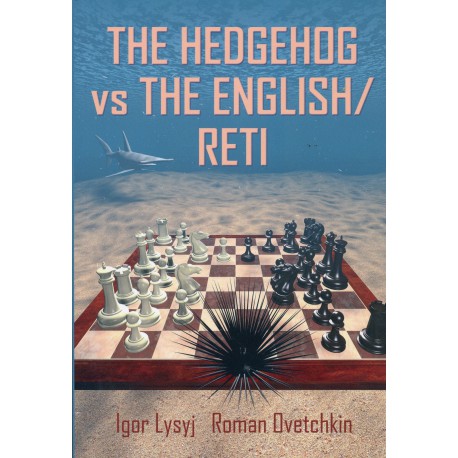 Lysyj & Ovetchkin - Hedgehog vs the English/Reti