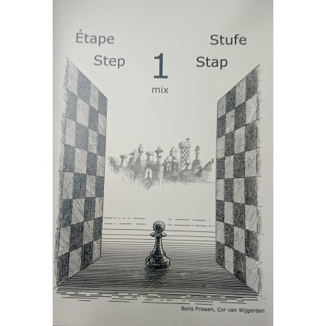 BRUNIA & VAN WIJGERDEN - Jouons aux échecs - Méthode par étapes: Etape 1 Mix